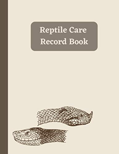 Reptile Care Logbook: Record Book For Pet Bearded Dragon / Lizard / Gecko / Chameleon / Iguana