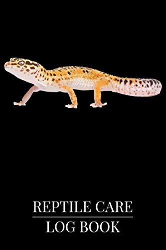 Reptile Care Log Book: Keep Track of your Reptiles, Daily Journal, 6 x 9