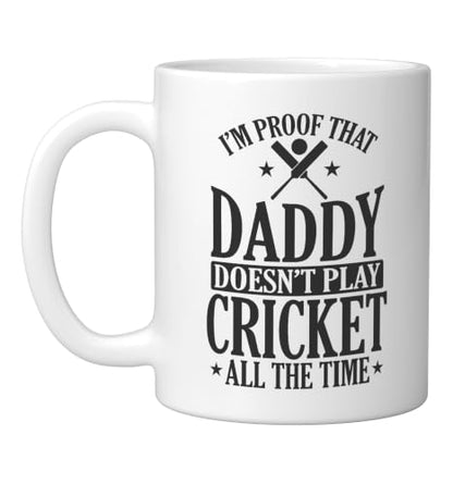 Daddy doesn't play Cricket all the Time Ceramic Mug, White, 11oz - color: White, size: 11 Ounces