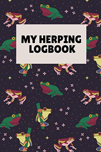 My Herping Log book: a logbook journal notebook to record reptile and amphibian sightings for aspiring herpetologists