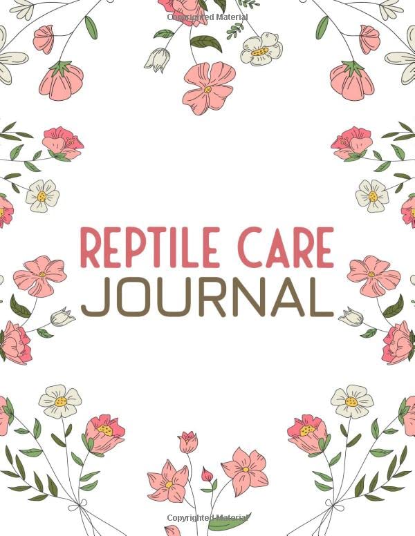 Reptile Care Journal: Journal for Keeping and Caring for a Healthy Reptile - Size 8.5 x 11 - 150 Pages