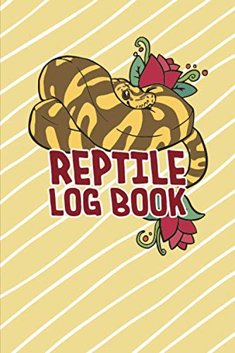 Reptile Log Book: Pet Care Journals, Reptiles Notebook
