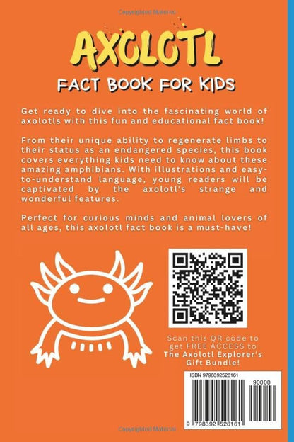 Axolotl Fact Book for Kids: Fascinating Facts You've Never Heard About the World's Most Interesting Amphibian: Axolotl Salamander Books for Kids (Axolotl Books)